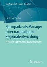 Naturparke als Manager einer nachhaltigen Regionalentwicklung - Friedericke Weber
