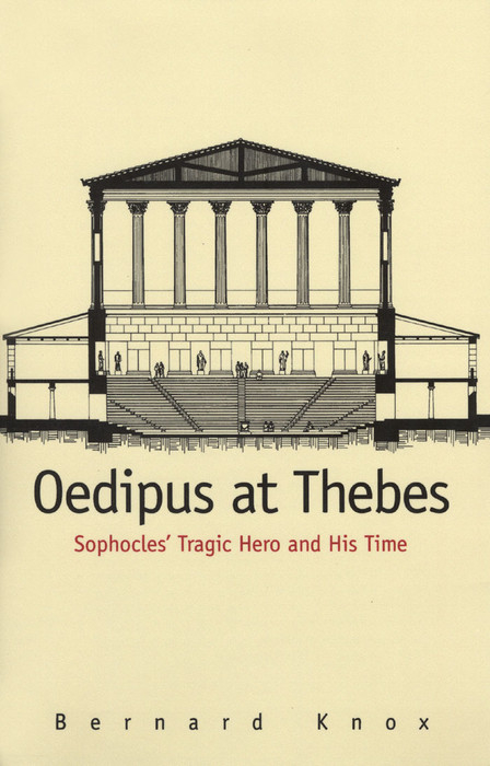 Oedipus at Thebes -  Bernard M. W. Knox