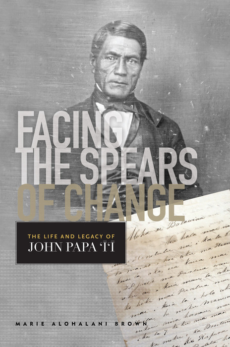 Facing the Spears of Change -  Marie Alohalani Brown