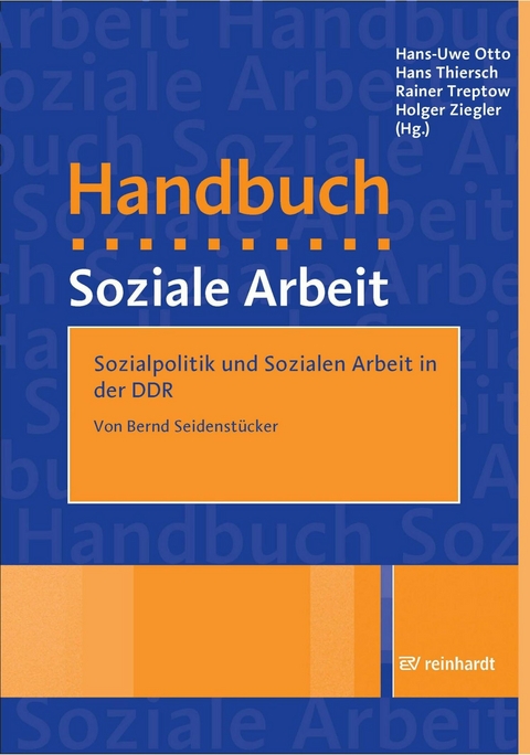 Sozialpolitik und Sozialen Arbeit in der DDR - Bernd Seidenstücker