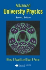 Advanced University Physics - Rogalski, Mircea S.; Palmer, Stuart B.