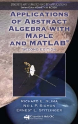 Applications of Abstract Algebra with Maple and MATLAB, Second Edition - Klima, Richard; Sigmon, Neil; Stitzinger, Ernest