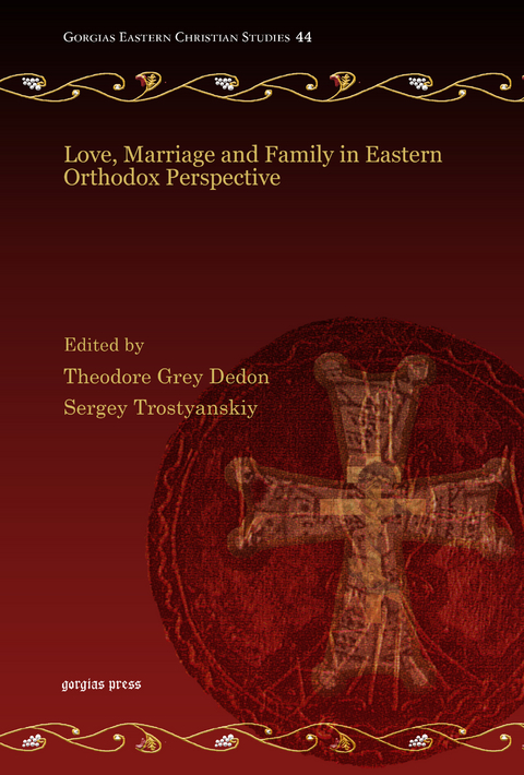 Love, Marriage and Family in Eastern Orthodox Perspective - 