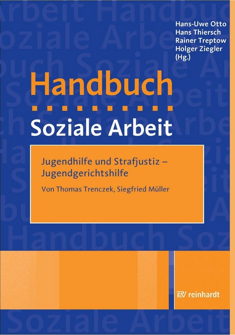 Jugendhilfe und Strafjustiz - Jugendgerichtshilfe - Thomas Trenczek, Siegfried Müller