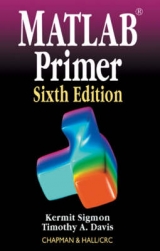 MATLAB Primer, Sixth Edition - Sigmon, Kermit; Davis, Timothy A.