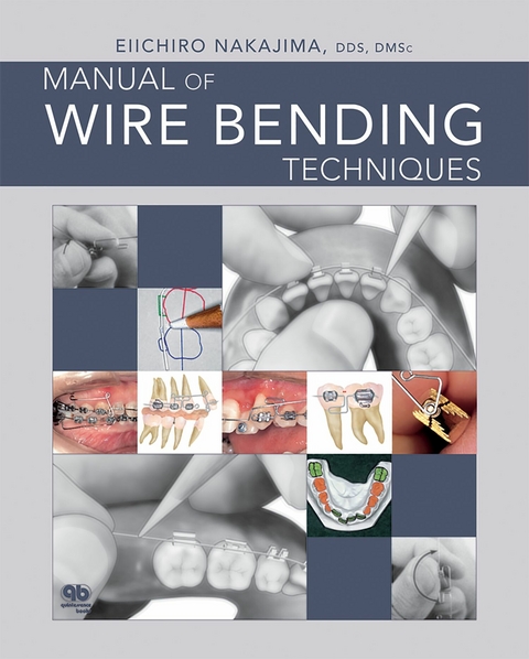 Manual of Wire Bending Techniques -  Eiichiro Nakajima