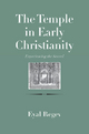 Temple in Early Christianity - Eyal Regev;  John Collins