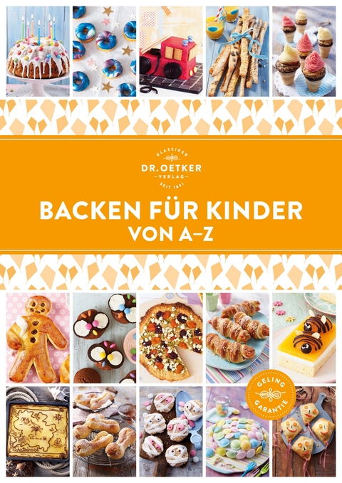 Backen für Kinder von A-Z -  Dr. Oetker