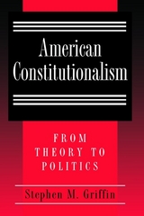 American Constitutionalism -  Stephen M. Griffin