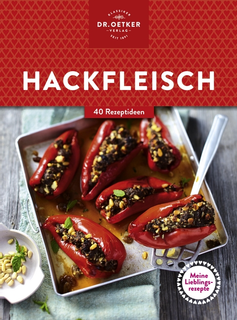 Meine Lieblingsrezepte: Hackfleisch -  Dr. Oetker