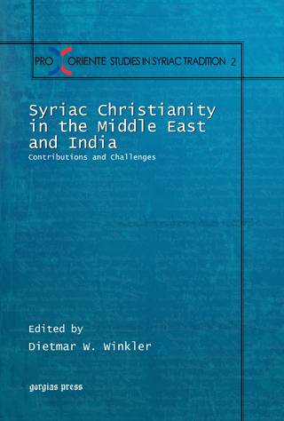 Syriac Christianity in the Middle East and India - Dietmar W. Winkler