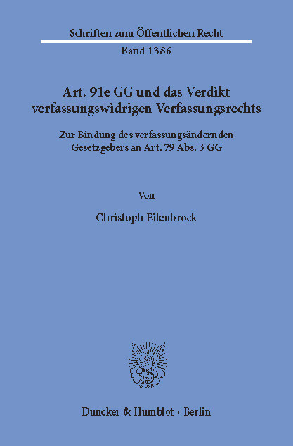 Art. 91e GG und das Verdikt verfassungswidrigen Verfassungsrechts. -  Christoph Eilenbrock