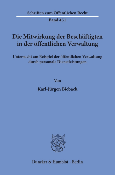 Die Mitwirkung der Beschäftigten in der öffentlichen Verwaltung, -  Karl-Jürgen Bieback
