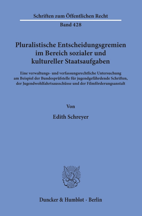 Pluralistische Entscheidungsgremien im Bereich sozialer und kultureller Staatsaufgaben. -  Edith Schreyer