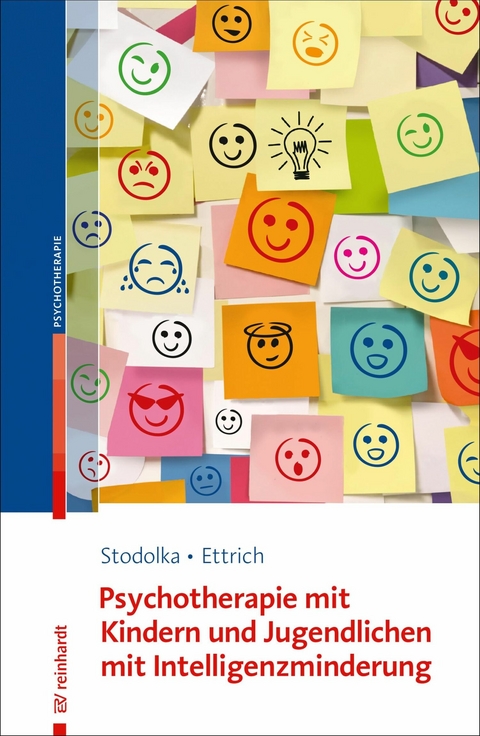 Psychotherapie mit Kindern und Jugendlichen mit Intelligenzminderung - Elke Stodolka, Christine Ettrich