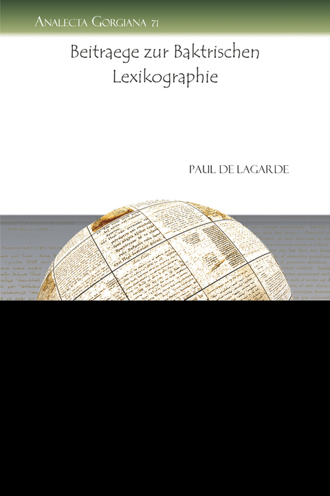 Beitraege zur Baktrischen Lexikographie -  Paul Anton De Lagarde