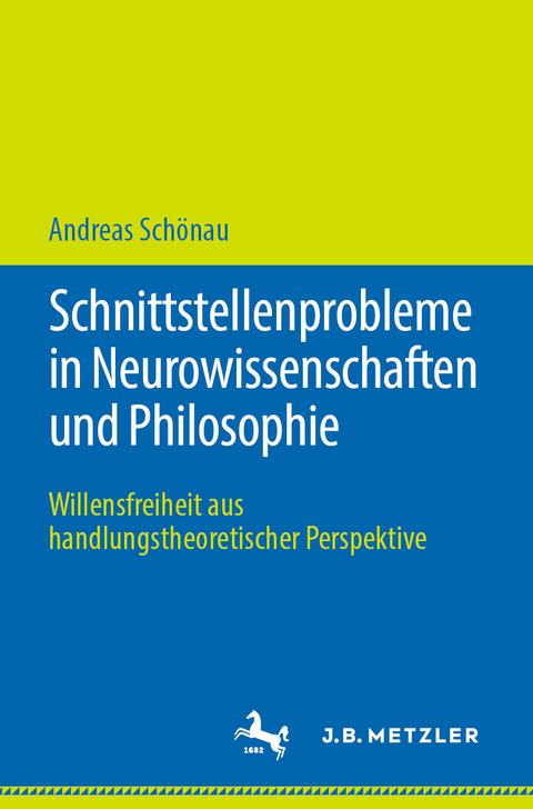 Schnittstellenprobleme in Neurowissenschaften und Philosophie -  Andreas Schönau