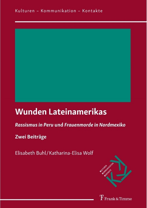 Wunden Lateinamerikas -  Elisabeth Buhl,  Katharina-Elisa Wolf