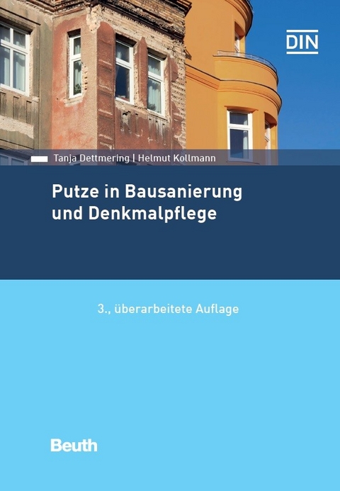 Putze in Bausanierung und Denkmalpflege -  Tanja Dettmering,  Helmut Kollmann