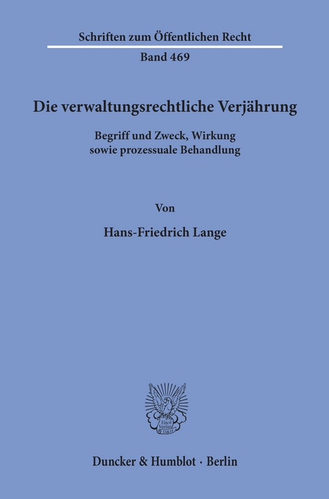 Die verwaltungsrechtliche Verjährung. -  Hans-Friedrich Lange