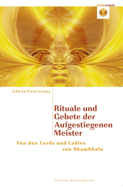 Rituale und Gebete der aufgestiegenen Meister -  Edwin Courtenay