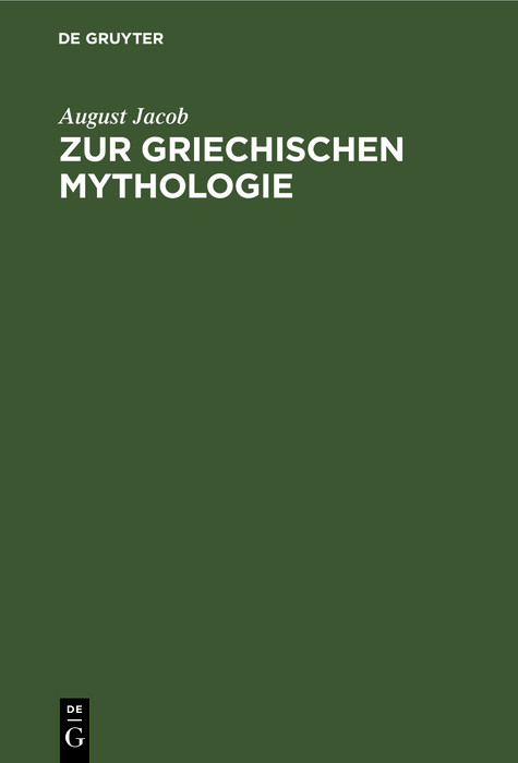 Zur griechischen Mythologie -  August Jacob