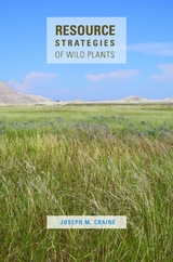 Resource Strategies of Wild Plants - Joseph M. Craine