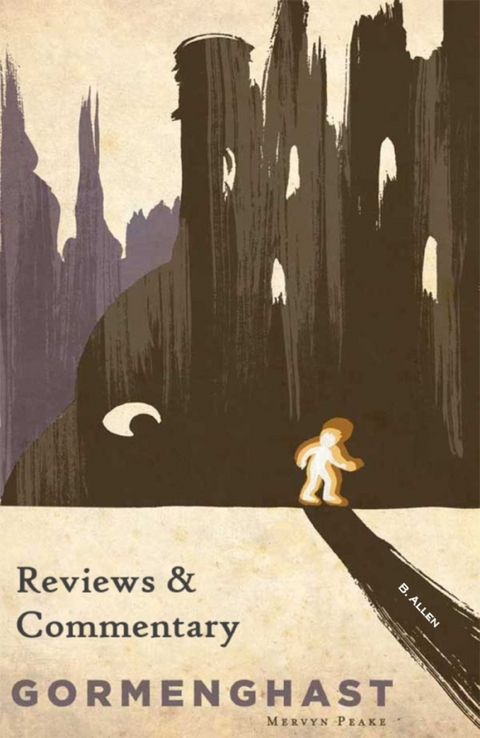 Gormenghast - Reviews & Commentary -  B. Allen