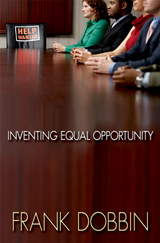 Inventing Equal Opportunity -  Frank Dobbin