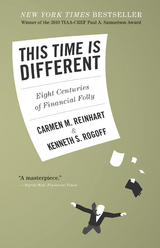 This Time Is Different -  Carmen M. Reinhart,  Kenneth S. Rogoff