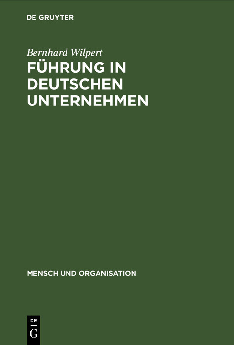 Führung in deutschen Unternehmen -  Bernhard Wilpert