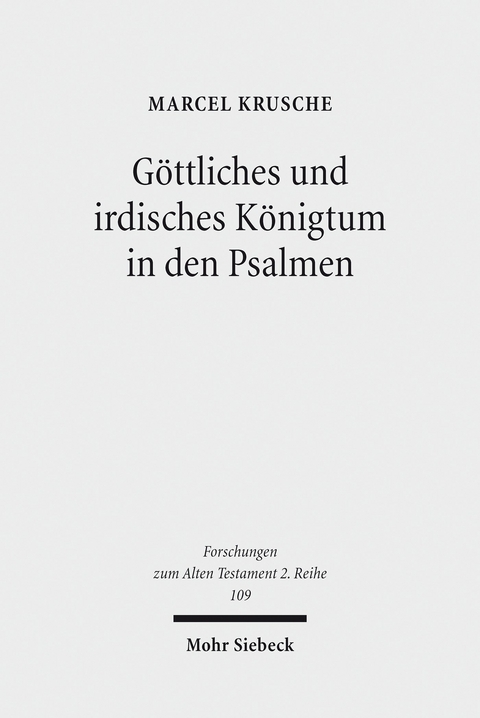 Göttliches und irdisches Königtum in den Psalmen -  Marcel Krusche