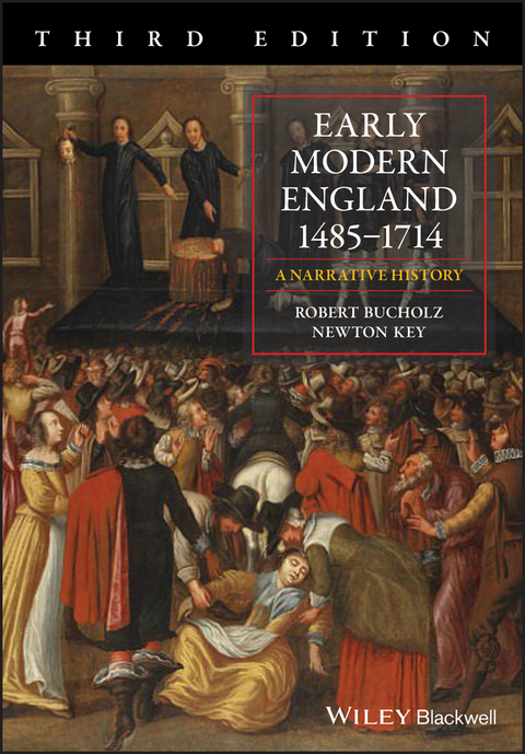 Early Modern England 1485-1714 -  Robert Bucholz,  Newton Key