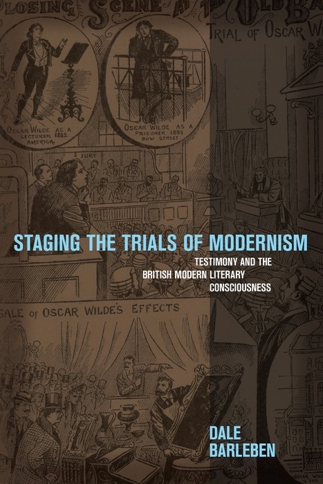 Staging the Trials of Modernism -  Dale Barleben
