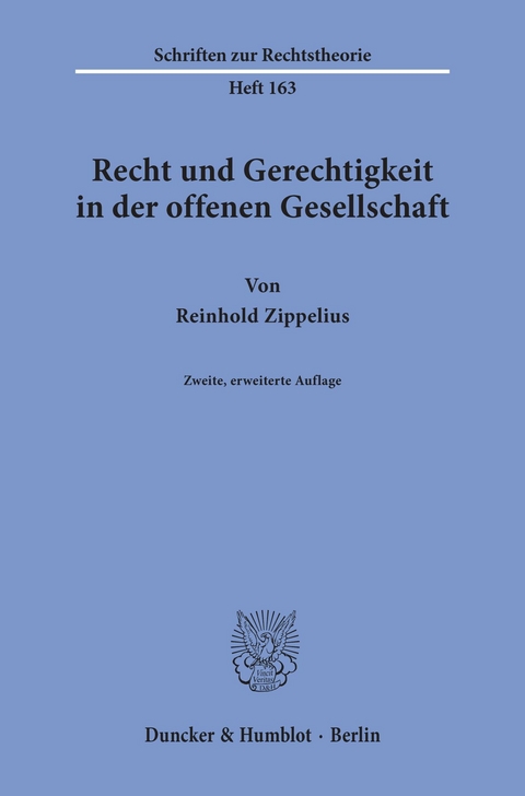 Recht und Gerechtigkeit in der offenen Gesellschaft. -  Reinhold Zippelius