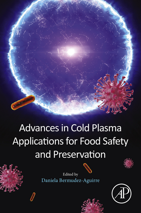 Advances in Cold Plasma Applications for Food Safety and Preservation - 