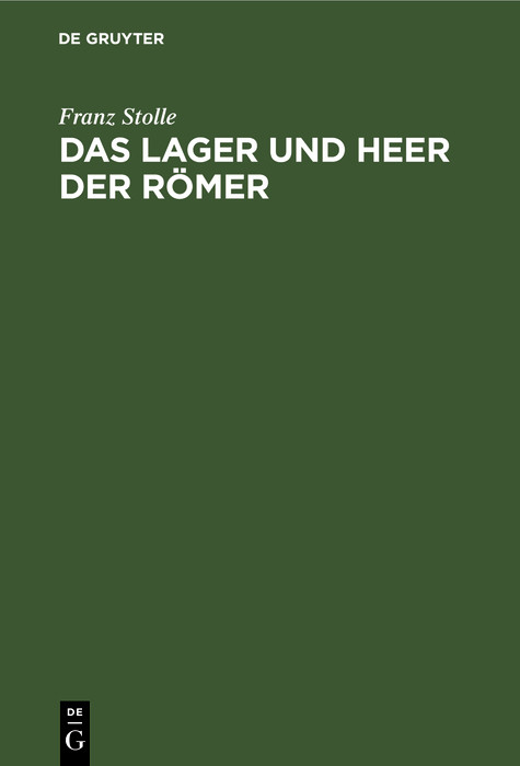 Das Lager und Heer der Römer -  Franz Stolle