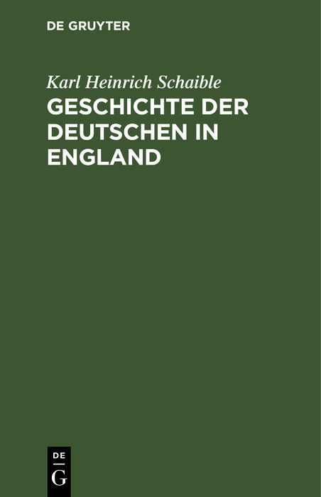Geschichte der Deutschen in England -  Karl Heinrich Schaible