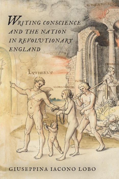 Writing Conscience and the Nation in Revolutionary England -  Giuseppina Iacona Lobo