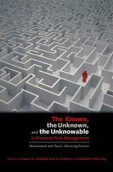 Known, the Unknown, and the Unknowable in Financial Risk Management - 