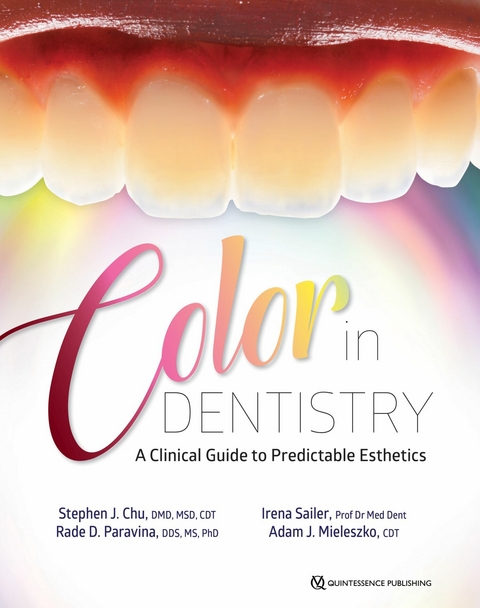 Color in Dentistry - Stephen J. Chu, Rade D. Paravina, Irena Saile, Adam J. Mieleszko
