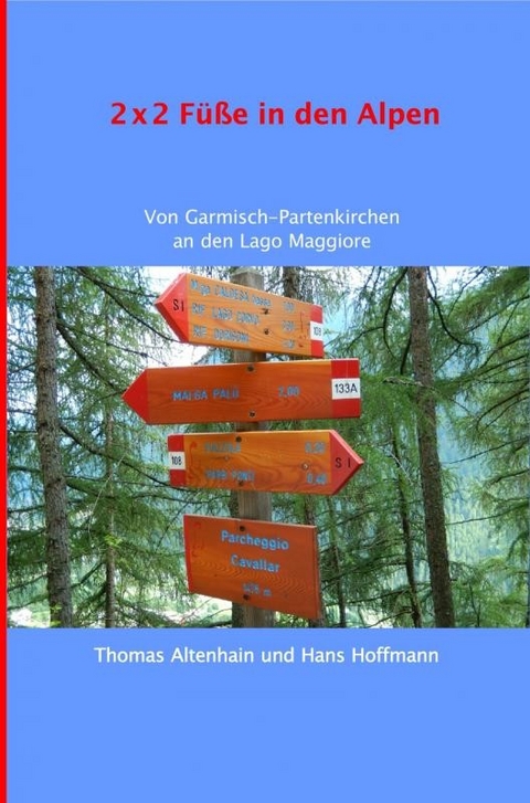 2 x 2 Füße  in den Alpen -  Thomas Altenhain Hans Hoffmann