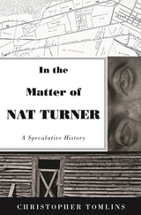 In the Matter of Nat Turner -  Christopher Tomlins