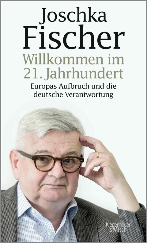 Willkommen im 21. Jahrhundert -  Joschka Fischer