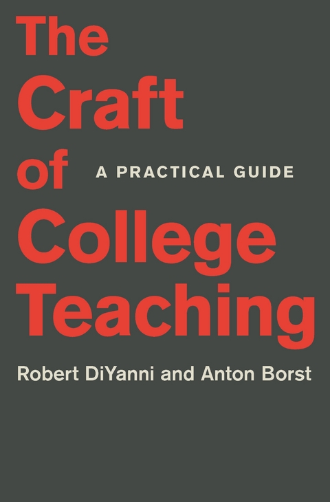 Craft of College Teaching -  Anton Borst,  Robert DiYanni