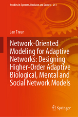 Network-Oriented Modeling for Adaptive Networks: Designing Higher-Order Adaptive Biological, Mental and Social Network Models - Jan Treur