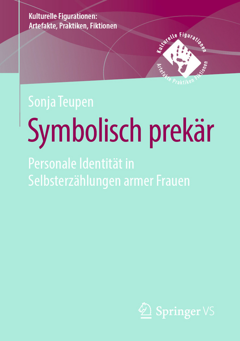 Symbolisch prekär - Sonja Teupen