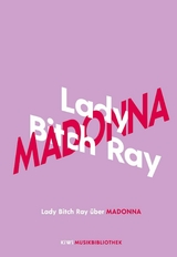 Lady Bitch Ray über Madonna -  Lady Bitch Ray