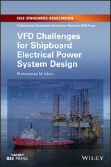 VFD Challenges for Shipboard Electrical Power System Design -  Mohammed M. Islam