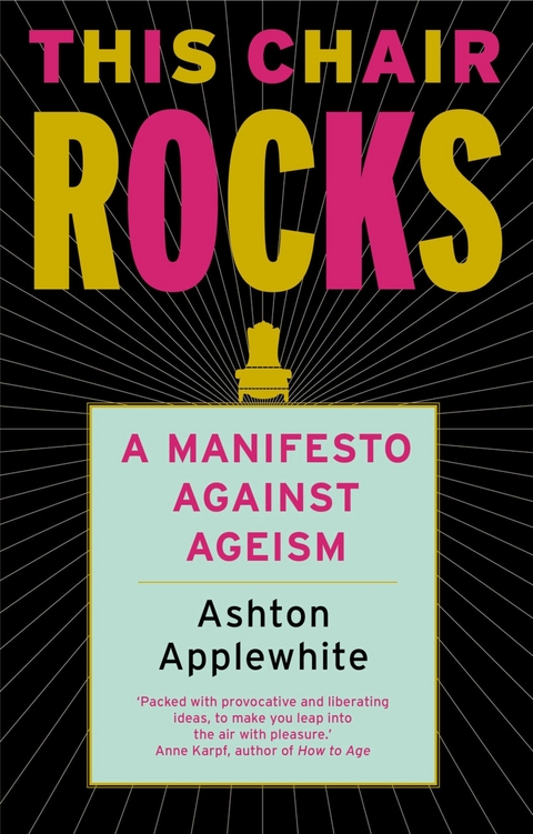 This Chair Rocks - Ashton Applewhite